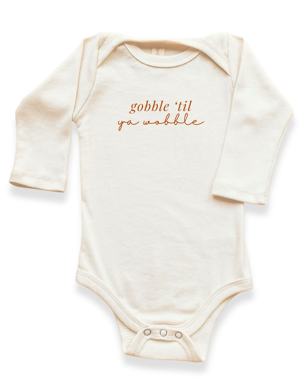 Gobble 'Til Ya Wobble Organic Bodysuit Long Sleeve